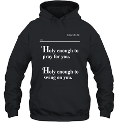 Lovely Mimi Holy Enough To Pray For You Hood Enough To Swing On You Hoodie - NFLFanGift