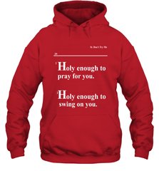 Lovely Mimi Holy Enough To Pray For You Hood Enough To Swing On You Hoodie - NFLFanGift