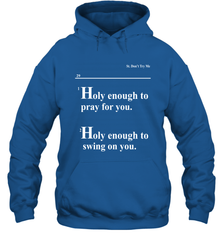 Lovely Mimi Holy Enough To Pray For You Hood Enough To Swing On You Hoodie - NFLFanGift