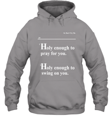 Lovely Mimi Holy Enough To Pray For You Hood Enough To Swing On You Hoodie - NFLFanGift
