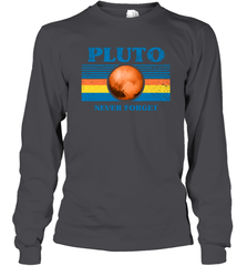 Never Forget Pluto Space Long Sleeve T-Shirt - NFLFanGift