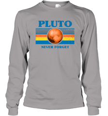 Never Forget Pluto Space Long Sleeve T-Shirt - NFLFanGift