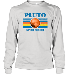 Never Forget Pluto Space Long Sleeve T-Shirt - NFLFanGift