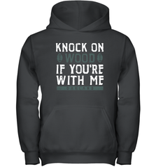Oakland Football Knock On Wood If you're With Me Youth Hoodie - NFLFanGift