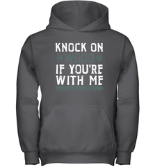 Oakland Football Knock On Wood If you're With Me Youth Hoodie - NFLFanGift