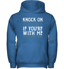 Oakland Football Knock On Wood If you're With Me Youth Hoodie - NFLFanGift