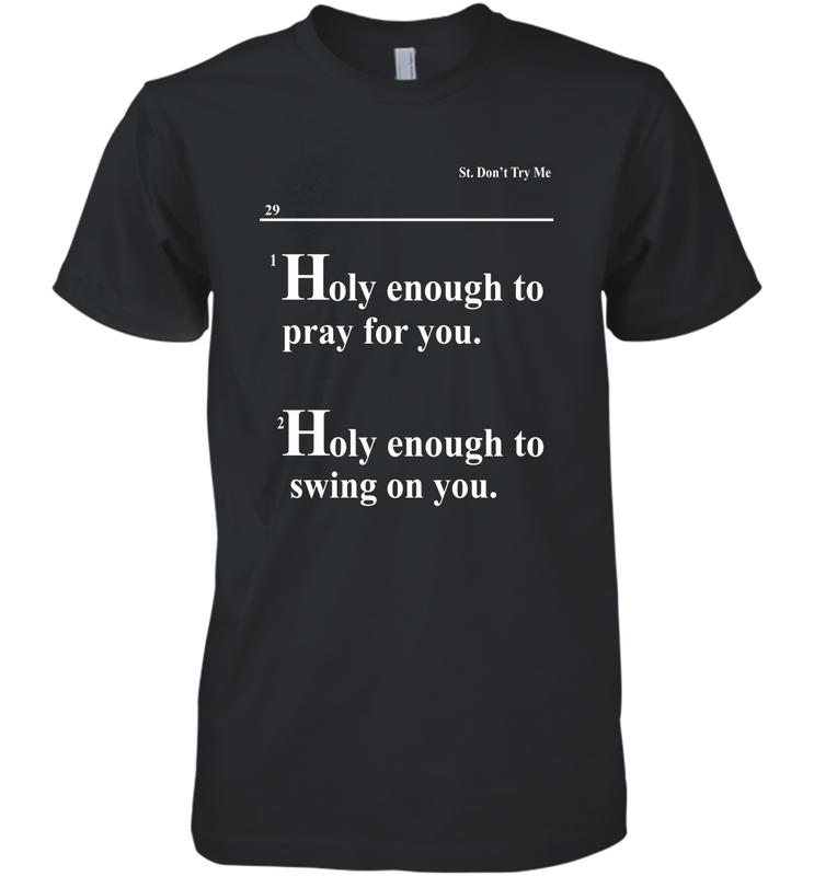 Lovely Mimi Holy Enough To Pray For You Hood Enough To Swing On You Men's Premium T-Shirt - NFLFanGift