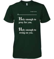 Lovely Mimi Holy Enough To Pray For You Hood Enough To Swing On You Men's Premium T-Shirt - NFLFanGift