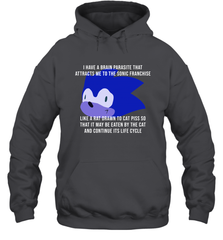 I Have A Brain Parasite That Attracts Me To The Sonic Franchise Hoodie - NFLFanGift