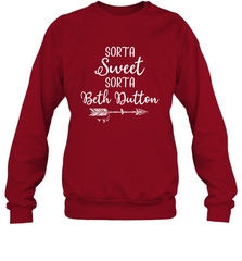 Beth Dutton Sorta Sweet Sorta Beth Dutton Crewneck Sweatshirt - NFLFanGift