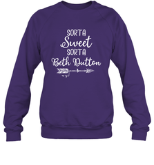 Beth Dutton Sorta Sweet Sorta Beth Dutton Crewneck Sweatshirt - NFLFanGift