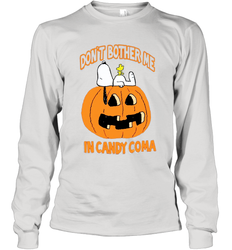 Don't Bother Me In Candy Coma Funny Snoopy Pumpkin Halloween Long Sleeve T-Shirt - NFLFanGift
