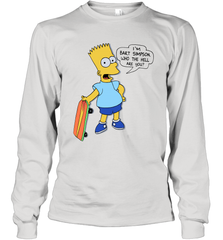 The Great Bart Simpson Who The Hell Are You School Ban of 1990 Shirt Long Sleeve T-Shirt - NFLFanGift