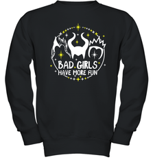 Bad Girls Have More Fun Halloween Maleficent Witch Costume Youth Sweatshirt - NFLFanGift