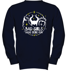 Bad Girls Have More Fun Halloween Maleficent Witch Costume Youth Sweatshirt - NFLFanGift
