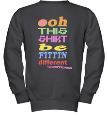 Oh This Shirt Be Fittin Different Youth Sweatshirt - NFLFanGift