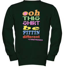 Oh This Shirt Be Fittin Different Youth Sweatshirt - NFLFanGift