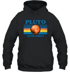 Never Forget Pluto Space Hoodie - NFLFanGift