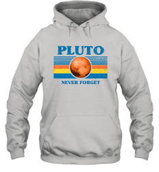 Never Forget Pluto Space Hoodie - NFLFanGift