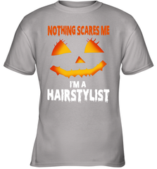 Nothing Scares Me Im A Hairstylist Funny Halloween Costume Youth T-Shirt - NFLFanGift