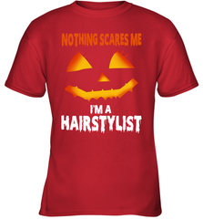 Nothing Scares Me Im A Hairstylist Funny Halloween Costume Youth T-Shirt - NFLFanGift