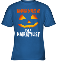 Nothing Scares Me Im A Hairstylist Funny Halloween Costume Youth T-Shirt - NFLFanGift