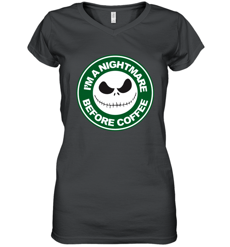 Starbucks Inspired Jack Skellington Coffee I'm A Nightmare Before Coffee Women's Vneck - NFLFanGift