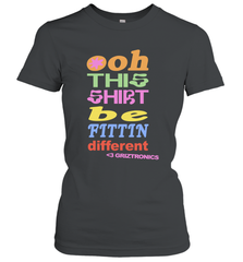 Oh This Shirt Be Fittin Different Women's T-Shirt - NFLFanGift