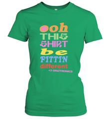Oh This Shirt Be Fittin Different Women's T-Shirt - NFLFanGift