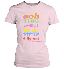 Oh This Shirt Be Fittin Different Women's T-Shirt - NFLFanGift