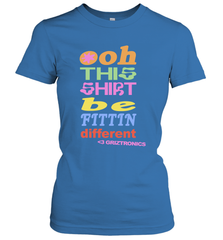 Oh This Shirt Be Fittin Different Women's T-Shirt - NFLFanGift