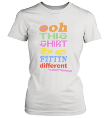 Oh This Shirt Be Fittin Different Women's T-Shirt - NFLFanGift