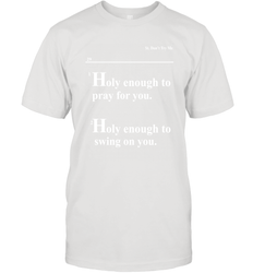Lovely Mimi Holy Enough To Pray For You Hood Enough To Swing On You Men's T-Shirt - NFLFanGift