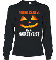 Nothing Scares Me Im A Hairstylist Funny Halloween Costume Youth Long Sleeve T-Shirt - NFLFanGift