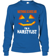 Nothing Scares Me Im A Hairstylist Funny Halloween Costume Youth Long Sleeve T-Shirt - NFLFanGift