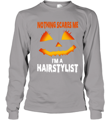 Nothing Scares Me Im A Hairstylist Funny Halloween Costume Youth Long Sleeve T-Shirt - NFLFanGift