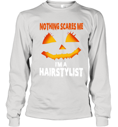 Nothing Scares Me Im A Hairstylist Funny Halloween Costume Youth Long Sleeve T-Shirt - NFLFanGift