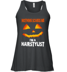 Nothing Scares Me Im A Hairstylist Funny Halloween Costume Racerback Tank - NFLFanGift