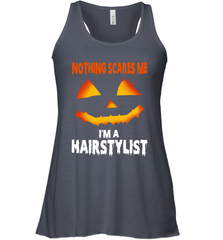 Nothing Scares Me Im A Hairstylist Funny Halloween Costume Racerback Tank - NFLFanGift