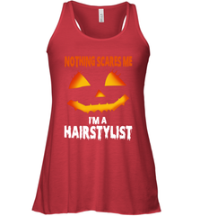 Nothing Scares Me Im A Hairstylist Funny Halloween Costume Racerback Tank - NFLFanGift
