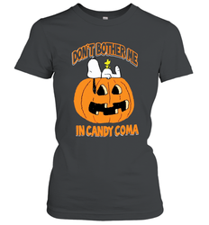 Don't Bother Me In Candy Coma Funny Snoopy Pumpkin Halloween Women's T-Shirt - NFLFanGift