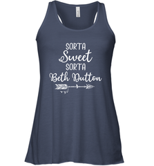 Beth Dutton Sorta Sweet Sorta Beth Dutton Racerback Tank - NFLFanGift