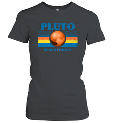 Never Forget Pluto Space Women's T-Shirt - NFLFanGift