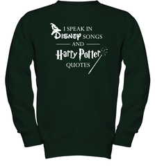 I Speak In Disney Songs And Harry Potter Quotes Youth Sweatshirt - NFLFanGift