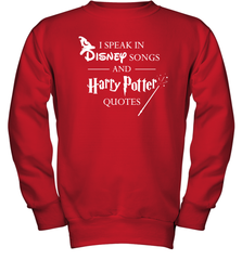 I Speak In Disney Songs And Harry Potter Quotes Youth Sweatshirt - NFLFanGift