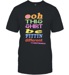 Oh This Shirt Be Fittin Different Men's T-Shirt - NFLFanGift