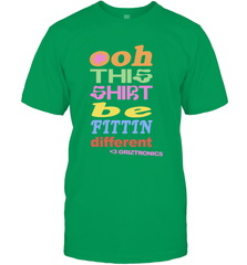 Oh This Shirt Be Fittin Different Men's T-Shirt - NFLFanGift