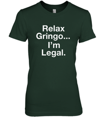 Relax Gringo I'm Legal Women's The Boyfriend Tee - NFLFanGift