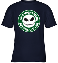 Starbucks Inspired Jack Skellington Coffee I'm A Nightmare Before Coffee Youth T-Shirt - NFLFanGift
