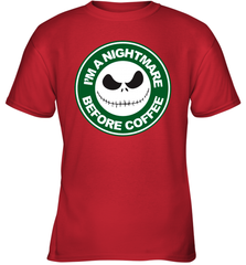 Starbucks Inspired Jack Skellington Coffee I'm A Nightmare Before Coffee Youth T-Shirt - NFLFanGift